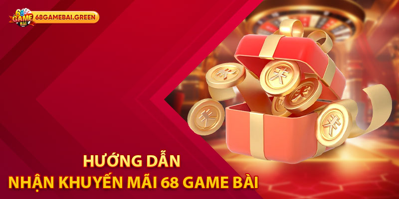Khuyến Mãi 68 Game Bài - Tổng Hợp Ưu Đãi Hot Hit Hiện Nay 2 Hướng dẫn cách thức nhận khuyến mãi 68 Game Bài nhanh chóng